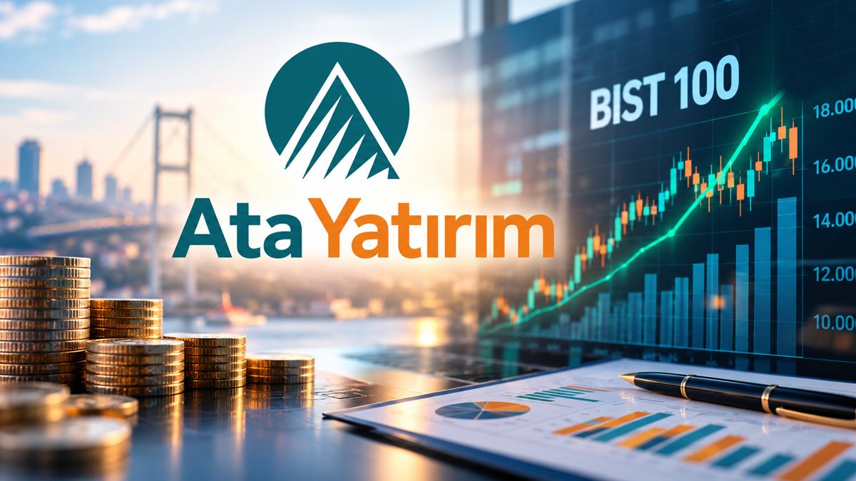 Ata Yatırım borsa hedefini açıkladı: BIST 100 için 18 bin puan tahmini