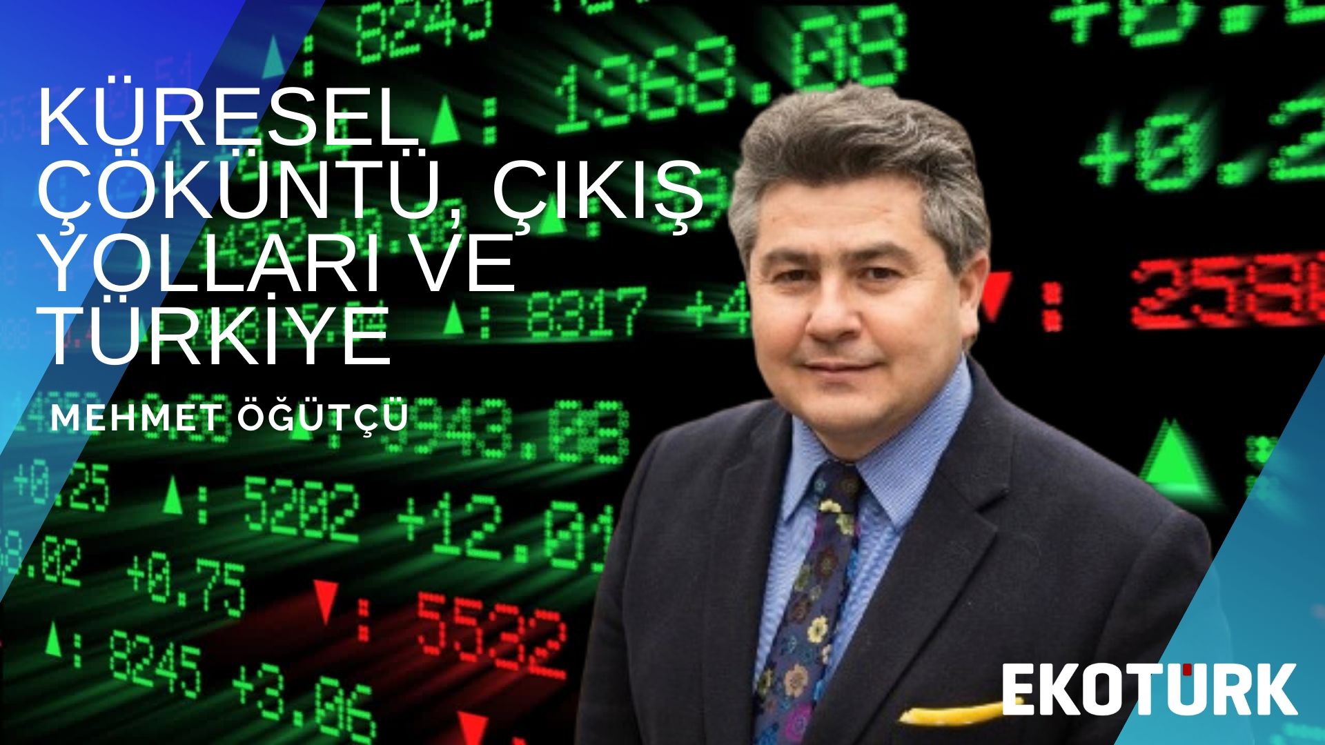 Küresel çöküntü, çıkış yolları ve Türkiye