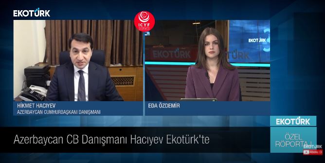Azerbaycan Cumhurbaşkanı Danışmanı Hikmet Hacıyev Ekotürk'e değerlendirmelerde bulundu