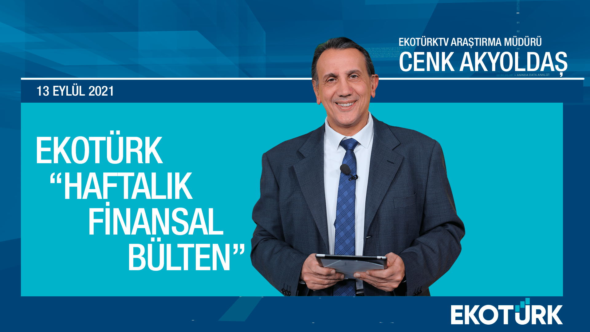 Ekotürk haftalık finansal bülten - 13 Eylül 2021