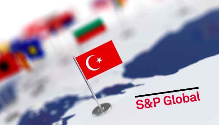 S&P Türkiye kararını açıkladı: Not ve görünüm sabit kaldı
