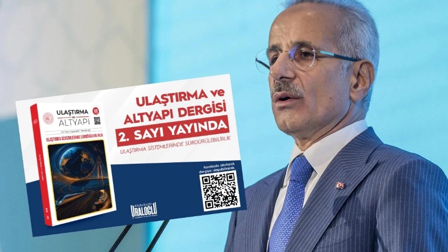 Ulaştırma ve Altyapı Dergisi’nin 2. Sayısı yayımlandı