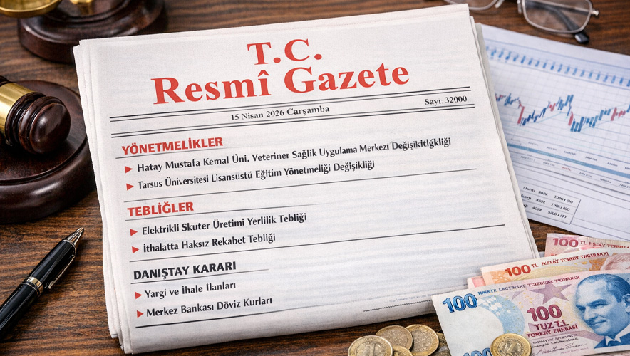 Resmî Gazete’de bugün: 15 Nisan 2026 kararları yayımlandı