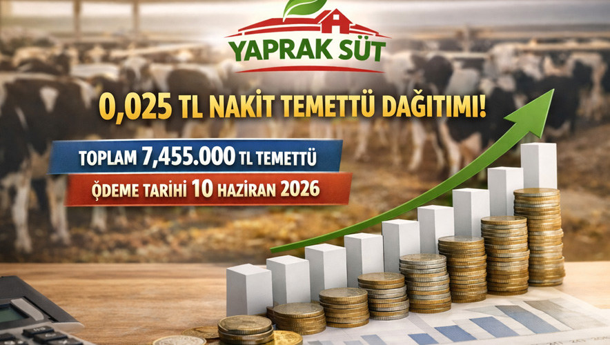 Yaprak Süt temettü kararını açıkladı: Hisse başına ödeme netleşti