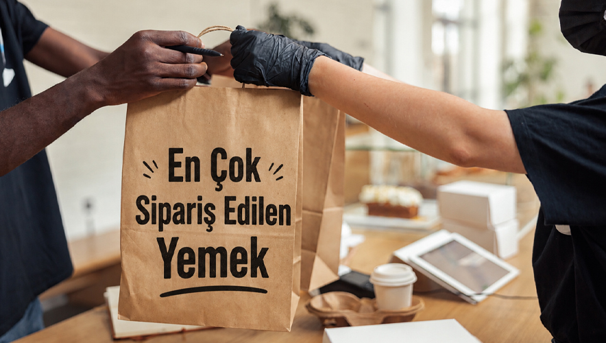 Ticaret Bakanlığı raporu açıkladı: İşte Türkiye'de en çok sipariş edilen yemek