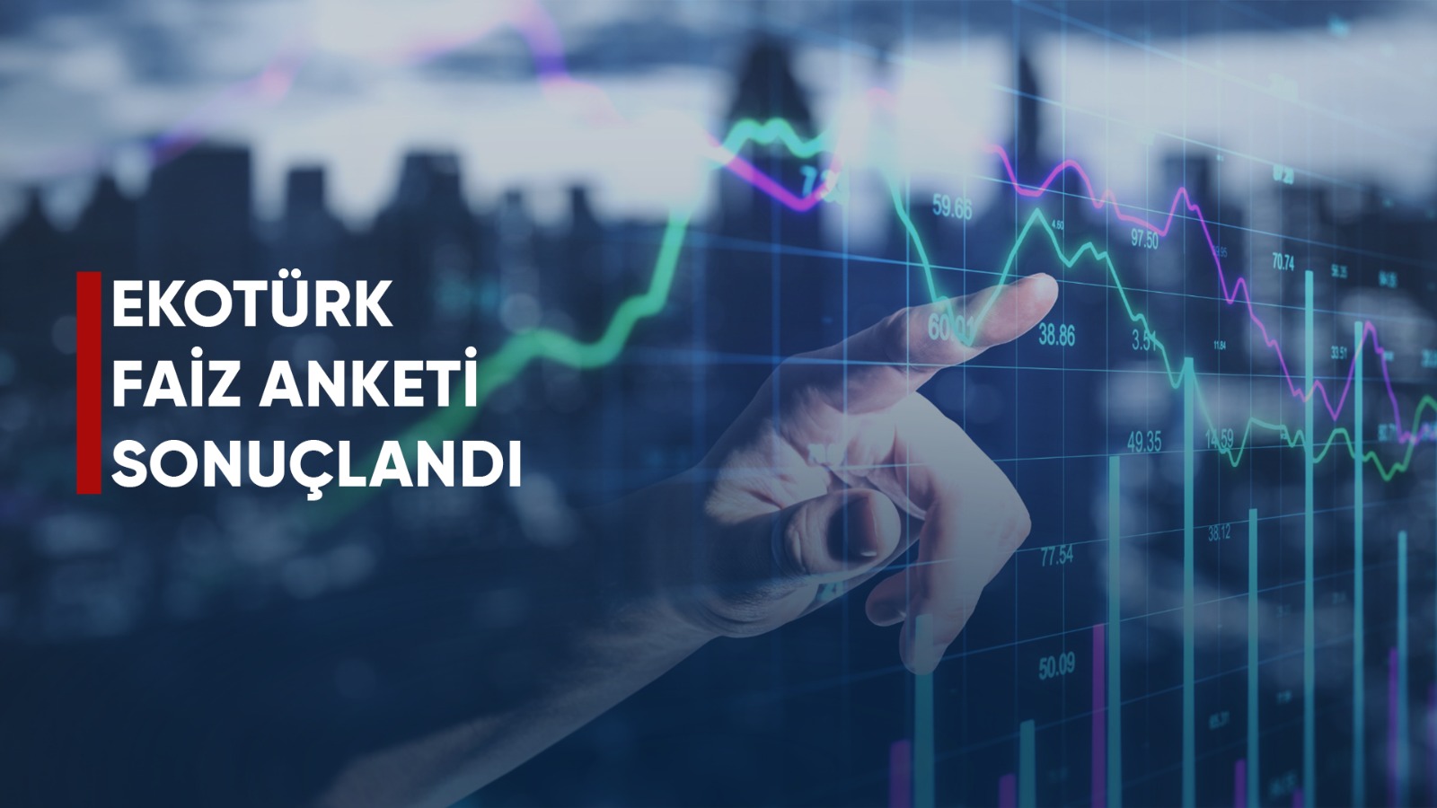 EKOTÜRK faiz anketi sonuçlandı